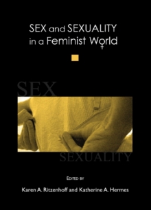 None Sex and Sexuality in a Feminist World