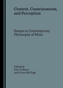 None Content, Consciousness, and Perception : Essays in Contemporary Philosophy of Mind