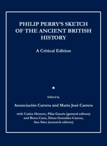 None Philip Perry's Sketch of the Ancient British History : A Critical Edition