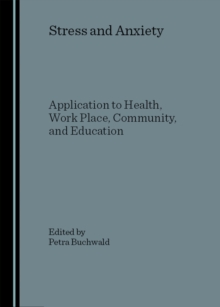 None Stress and Anxiety : Application to Health, Work Place, Community, and Education