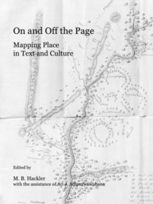 On and Off the Page : Mapping Place in Text and Culture