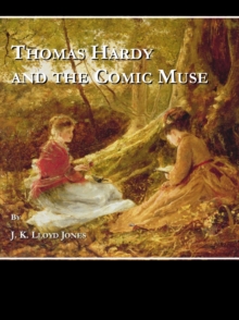 None Thomas Hardy and the Comic Muse