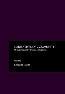 None Narratives of Community : Womens Short Story Sequences