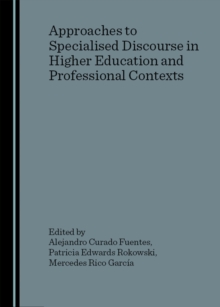 None Approaches to Specialised Discourse in Higher Education and Professional Contexts