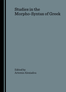 None Studies in the Morpho-Syntax of Greek