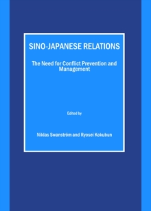 None Sino-Japanese Relations : The Need for Conflict Prevention and Management