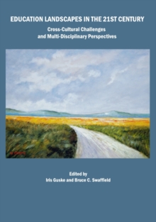 None Education Landscapes in the 21st Century : Cross-cultural Challenges and Multi-disciplinary Perspectives