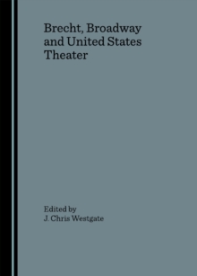 None Brecht, Broadway and United States Theater