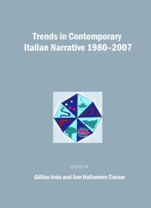 None Trends in Contemporary Italian Narrative 1980-2007