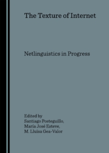 The Texture of Internet : Netlinguistics in Progress