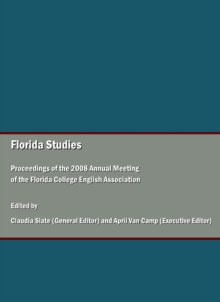 None Florida Studies : Proceedings of the 2008 Annual Meeting of the Florida College English Association