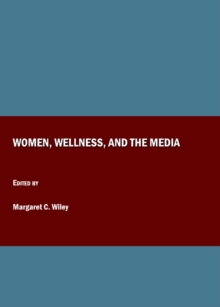 None Women, Wellness, and the Media