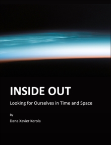 None Inside Out : Looking for Ourselves in Time and Space