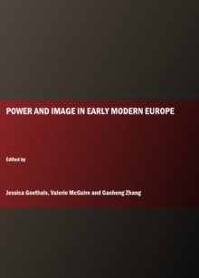 None Power and Image in Early Modern Europe