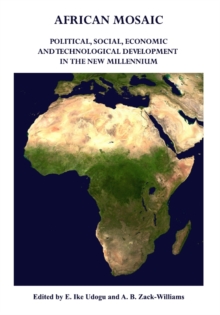 None African Mosaic : Political, Social, Economic and Technological Development in the New Millennium