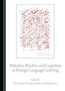 None Melodies, Rhythm and Cognition in Foreign Language Learning