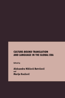 None Culture-Bound Translation and Language in the Global Era