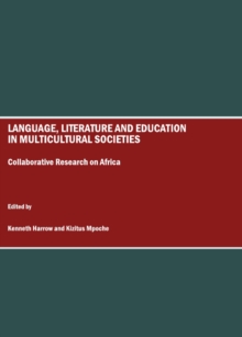 None Language, Literature and Education in Multicultural Societies : Collaborative Research on Africa