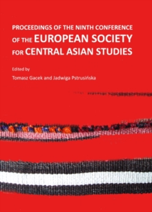 None Proceedings of the Ninth Conference of the European Society for Central Asian Studies