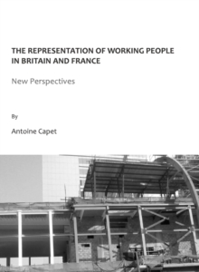 The Representation of Working People in Britain and France : New Perspectives