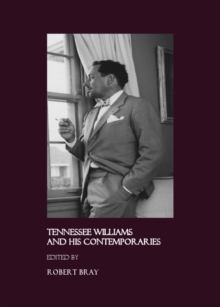 None Tennessee Williams and His Contemporaries