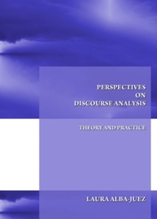 Perspectives on Discourse Analysis : Theory and Practice