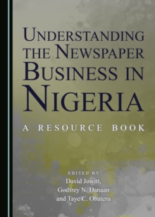 None Understanding the Newspaper Business in Nigeria : A Resource Book