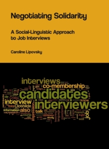 None Negotiating Solidarity : A Social-Linguistic Approach to Job Interviews