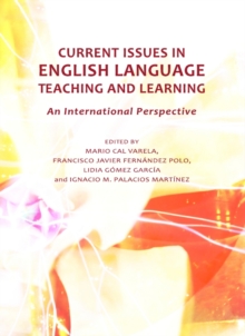 None Current Issues in English Language Teaching and Learning : An International Perspective