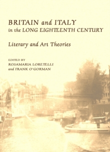 None Britain and Italy in the Long Eighteenth Century : Literary and Art Theories