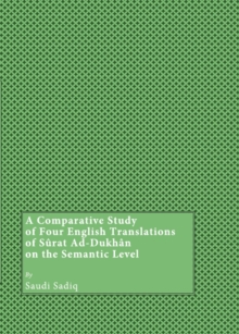 A Comparative Study of Four English Translations of SArat Ad-Dukhan on the Semantic Level