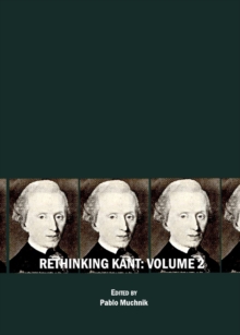 None Rethinking Kant Volume 2