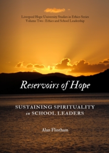 None Reservoirs of Hope : Sustaining Spirituality in School Leaders