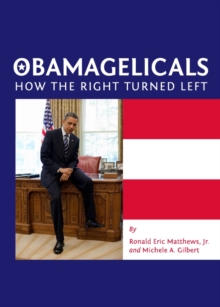 None Obamagelicals : How the Right Turned Left