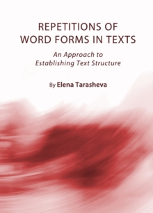 None Repetitions of Word Forms in Texts : An Approach to Establishing Text Structure