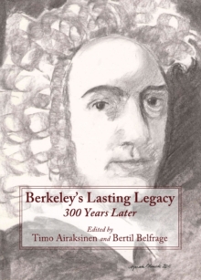 None Berkeley's Lasting Legacy : 300 Years Later