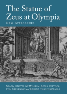 The Statue of Zeus at Olympia : New Approaches