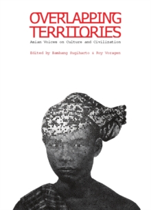 None Overlapping Territories : Asian Voices on Culture and Civilization