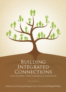 None Building Integrated Connections for Children, their Families and Communities