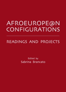 None Afroeurope@n Configurations : Readings and Projects