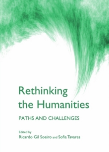 None Rethinking the Humanities : Paths and Challenges