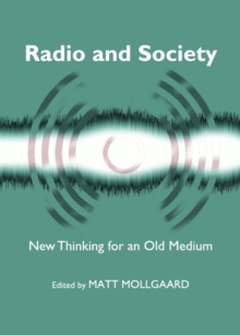 None Radio and Society : New Thinking for an Old Medium