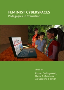 None Feminist Cyberspaces : Pedagogies in Transition