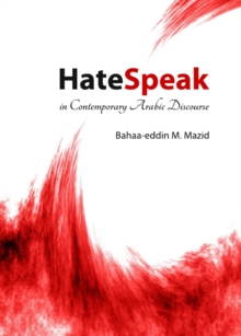 None HateSpeak in Contemporary Arabic Discourse