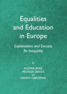 None Equalities and Education in Europe : Explanations and Excuses for Inequality