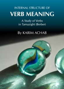 None Internal Structure of Verb Meaning : A Study of Verbs in Tamazight (Berber)