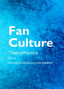 None Fan Culture : Theory/Practice