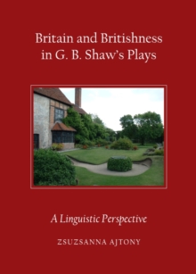 None Britain and Britishness in G. B. Shaw's Plays : A Linguistic Perspective