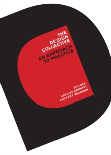 The Design Collective : An Approach to Practice