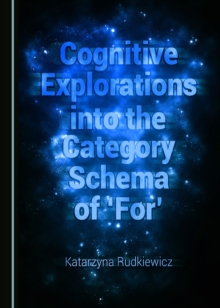 None Cognitive Explorations into the Category Schema of 'For'